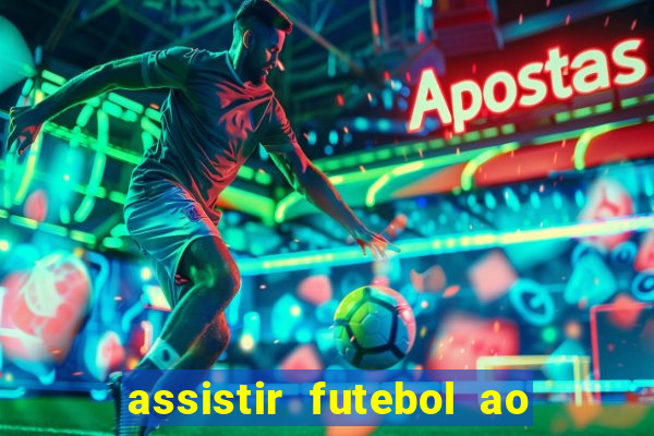 assistir futebol ao vivo rcm